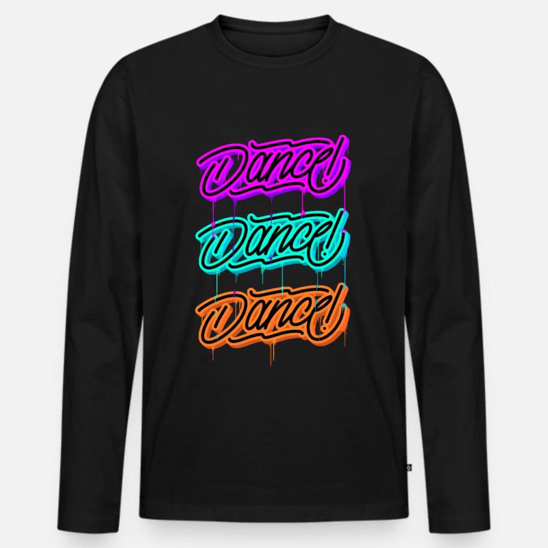 Dancing Dance Dancer Dancer Writing Gift Men's Premium Organic Long Sleeve Shirt