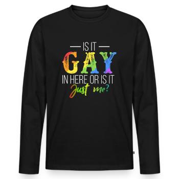Gay And Lesbian Design Is It Gay In Here Or Is - Men's Premium Organic Long Sleeve Shirt - black - Front - Nico (187cm)
