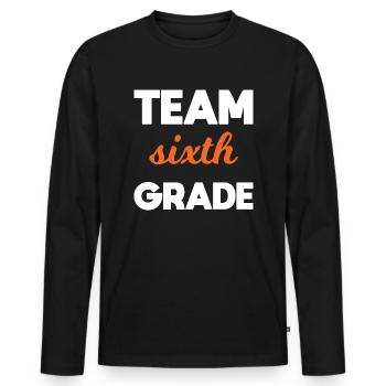 Team 6. Klasse endlich in der 6. Klasse Schule - Männer Premium Bio Langarmshirt - Schwarz - Vorne - Nico (187cm)