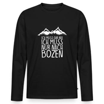 I don't have to do anything I just have to go to BOLZANO - Men's Premium Organic Long Sleeve Shirt - black - Front - Nico (187cm)