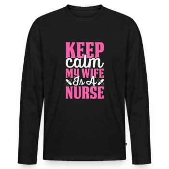 Keep calm my wife is a nurse - Men's Premium Organic Long Sleeve Shirt - black - Front - Nico (187cm)