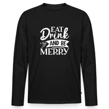 Mangez, buvez et soyez joyeux - T-shirt manches longues Premium bio Homme - noir - Devant - Nico (187cm)