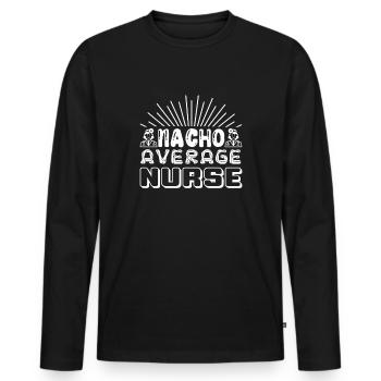 Nacho Durchschnittliche Krankenschwester - Männer Premium Bio Langarmshirt - Schwarz - Vorne - Nico (187cm)