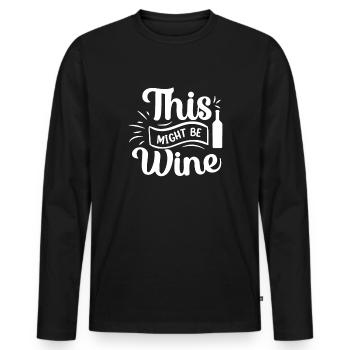 This could be wine - Men's Premium Organic Long Sleeve Shirt - black - Front - Nico (187cm)