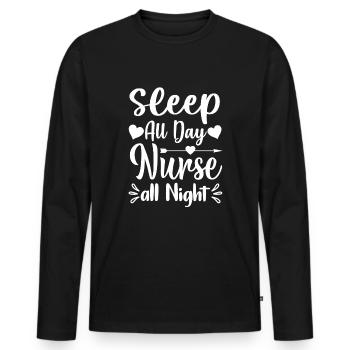 Schlafen Tag Krankenschwester die ganze Nacht - Männer Premium Bio Langarmshirt - Schwarz - Vorne - Nico (187cm)