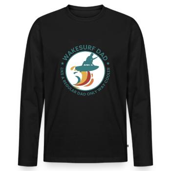 Wakesurf Dad Like A Regular Dad Only Way Cooler - Men's Premium Organic Long Sleeve Shirt - black - Front - Nico (187cm)