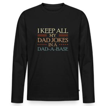 I Keep All My Dad Jokes In A Dad-A-Base - Men's Premium Organic Long Sleeve Shirt - black - Front - Nico (187cm)