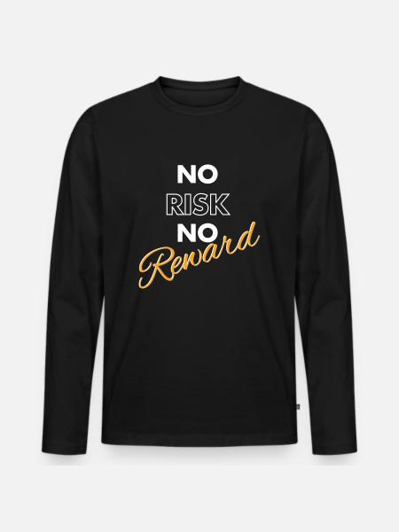 No Risk No Reward - Men's Premium Organic Long Sleeve Shirt - black