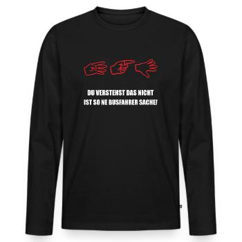 Busfahrer T-Shirt - 415 Busfahrer Gruß für Fahrer - Männer Premium Bio Langarmshirt - Schwarz - Vorne - Nico (187cm)