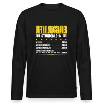 Luftheizungsbauer Stundenlohn Heizungsbau Meister - Männer Premium Bio Langarmshirt - Schwarz - Vorne - Nico (187cm)