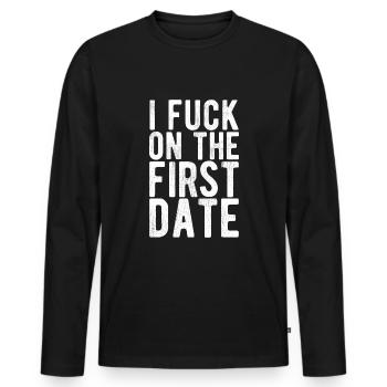 Cheeky humor for the first date statement - Men's Premium Organic Long Sleeve Shirt - black - Front - Nico (187cm)