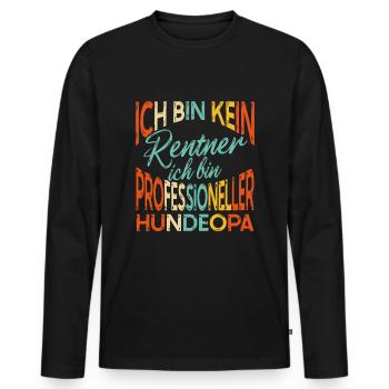 Hunde Opa Professioneller Hundeopa Enkelhund - Männer Premium Bio Langarmshirt - Schwarz - Vorne - Nico (187cm)