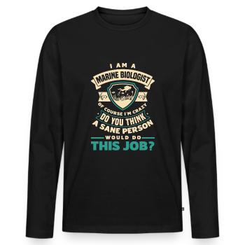 Marine Biology Marine Biologist Science Of Course - Männer Premium Bio Langarmshirt - Schwarz - Vorne - Nico (187cm)