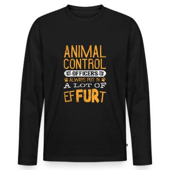 Animal Control Officer A Lot Of Effurt Funny - Men's Premium Organic Long Sleeve Shirt - black - Front - Nico (187cm)