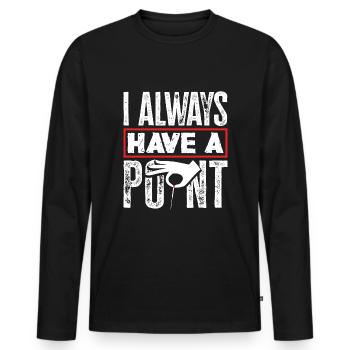 Acupuncture Acupuncturist I Always Have A Point - Men's Premium Organic Long Sleeve Shirt - black - Front - Nico (187cm)