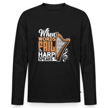 Harp Player Harpist When Words Fail The Harp - Männer Premium Bio Langarmshirt - Schwarz - Vorne - Nico (187cm)