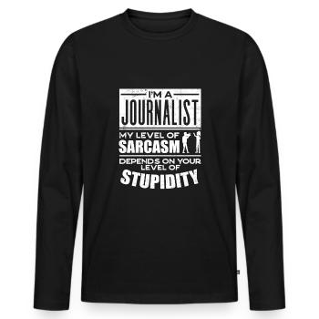 Journalist Journalism My Level Of Sarcasm - Männer Premium Bio Langarmshirt - Schwarz - Vorne - Nico (187cm)