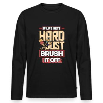 Painter Painting If Life Gets Hard Just Brush It - Men's Premium Organic Long Sleeve Shirt - black - Front - Nico (187cm)