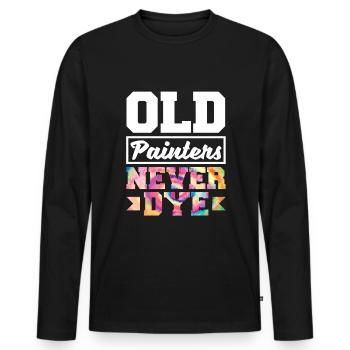 Painter Painting Old Painters Never Dye Funny - Men's Premium Organic Long Sleeve Shirt - black - Front - Nico (187cm)