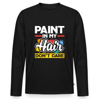 Painter Painting Paint In My Hair Don't Care - Männer Premium Bio Langarmshirt - Schwarz - Vorne - Nico (187cm)