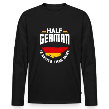 German Germany German Flag Half German Is Better - Männer Premium Bio Langarmshirt - Schwarz - Vorne - Nico (187cm)