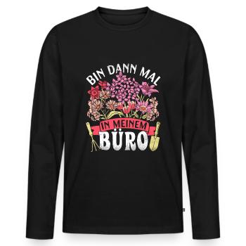 Bin Dann Mal In Meinem Büro Für Hobbygärtner - Männer Premium Bio Langarmshirt - Schwarz - Vorne - Nico (187cm)