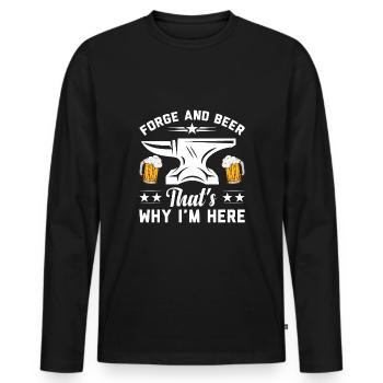 Forge And Beer That's Why I'm Here Schmied Eisen - Männer Premium Bio Langarmshirt - Schwarz - Vorne - Nico (187cm)