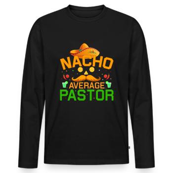 Nacho Average Pastor Preacher Religious Leader - Men's Premium Organic Long Sleeve Shirt - black - Front - Nico (187cm)