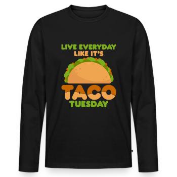 Lebe Jeden Tag, Als Wäre Es Dienstag Taco Lover - Männer Premium Bio Langarmshirt - Schwarz - Vorne - Nico (187cm)