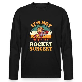 It's Not Rocket Surgery Doctor Of Medicine Surgeon - Men's Premium Organic Long Sleeve Shirt - black - Front - Nico (187cm)