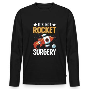 It's Not Rocket Surgery Doctor Of Medicine Surgeon - Men's Premium Organic Long Sleeve Shirt - black - Front - Nico (187cm)