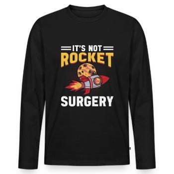 It's Not Rocket Surgery Doctor Of Medicine Surgeon - Men's Premium Organic Long Sleeve Shirt - black - Front - Nico (187cm)