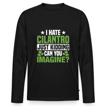 Je déteste la coriandre, je plaisante, la coriandre - T-shirt manches longues Premium bio Homme - noir - Devant - Nico (187cm)