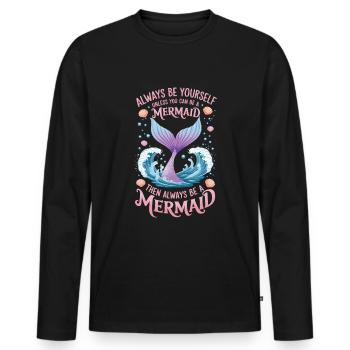 Meerjungfrau Sei immer du selbst Mädchen - Männer Premium Bio Langarmshirt - Schwarz - Vorne - Nico (187cm)