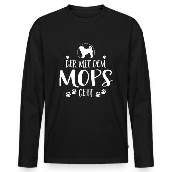 DER MIT MOPS GEHT Hunde Spruch Wilsigns - Männer Premium Bio Langarmshirt - Schwarz - Vorne - Nico (187cm)