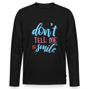 Tell To Smile Feminism Rights Womens Equality - Men's Premium Organic Long Sleeve Shirt - black - Front - Nico (187cm)