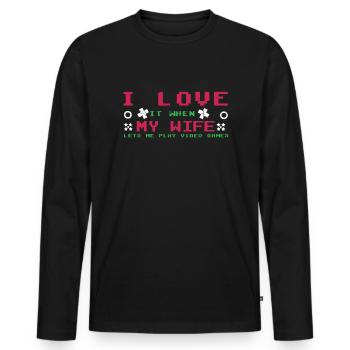 Love My Wife Play Video Game Lover Gaming - Men's Premium Organic Long Sleeve Shirt - black - Front - Nico (187cm)