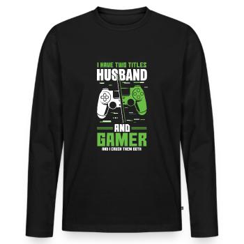 Two Titles Husband Gamer Video Game Lover Gaming - Men's Premium Organic Long Sleeve Shirt - black - Front - Nico (187cm)