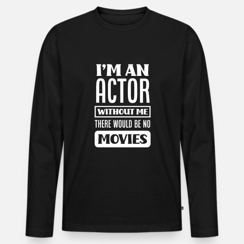 Lustiges Schauspieler Schauspielerin Geschenk - Männer Premium Bio Langarmshirt - Schwarz