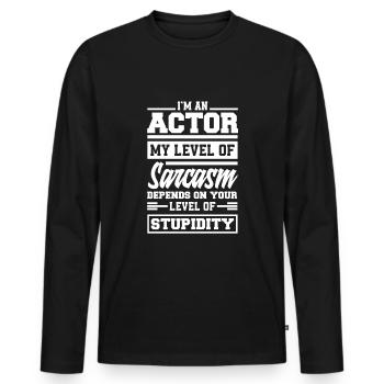 Drôle d’acteur Actrice Cadeau - T-shirt manches longues Premium bio Homme - noir - Devant - Nico (187cm)