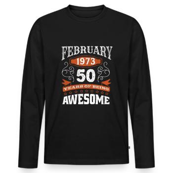 Vintage February 1973 50 Year Old Birth Awesome - Men's Premium Organic Long Sleeve Shirt - black - Front - Nico (187cm)