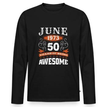 Vintage June 1973 50 Year Old Birth Awesome - Men's Premium Organic Long Sleeve Shirt - black - Front - Nico (187cm)