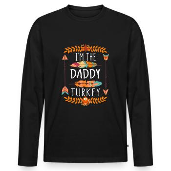 The Daddy Turkey Day 2022 Happy Thanksgiving - Männer Premium Bio Langarmshirt - Schwarz - Vorne - Nico (187cm)