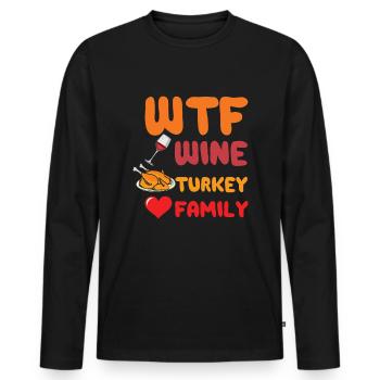 What The Wine Turkey Family Funny Thanksgiving - Männer Premium Bio Langarmshirt - Schwarz - Vorne - Nico (187cm)