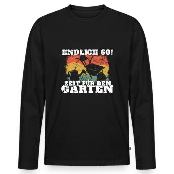 Endlich 60! Zeit Für den Garten 60. Geburtstag - Männer Premium Bio Langarmshirt - Schwarz - Vorne - Nico (187cm)