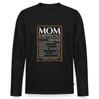 Funny Mom Facts Quotes Happy Mother's Day - Men's Premium Organic Long Sleeve Shirt - black - Front - Nico (187cm)