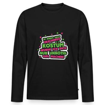 In a sexy costume I would just unnecessarily - Men's Premium Organic Long Sleeve Shirt - black - Front - Nico (187cm)