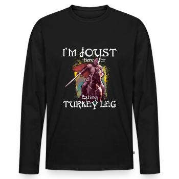 Je suis une joute ici pour manger des cuisses de dinde - T-shirt manches longues Premium bio Homme - noir - Devant - Nico (187cm)