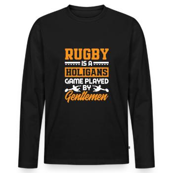 Rugby Is a Hooligans Game Played by Gentlemen - Men's Premium Organic Long Sleeve Shirt - black - Front - Nico (187cm)