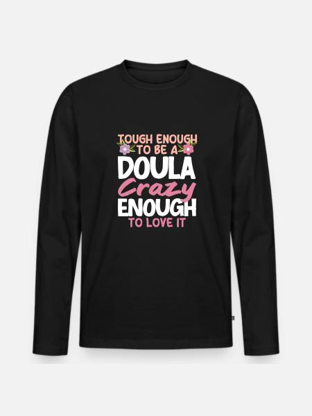 Doula Gift Doula Doulas - Men's Premium Organic Long Sleeve Shirt - black
